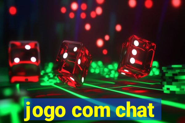 jogo com chat