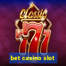 bet casino slot