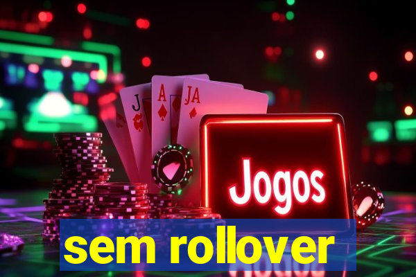 sem rollover