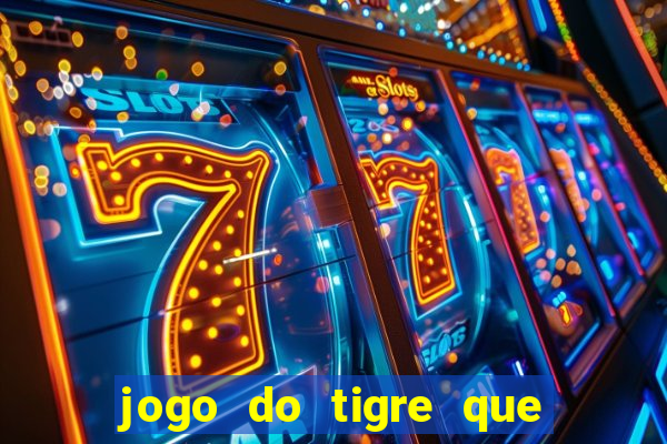 jogo do tigre que dao bonus no cadastro