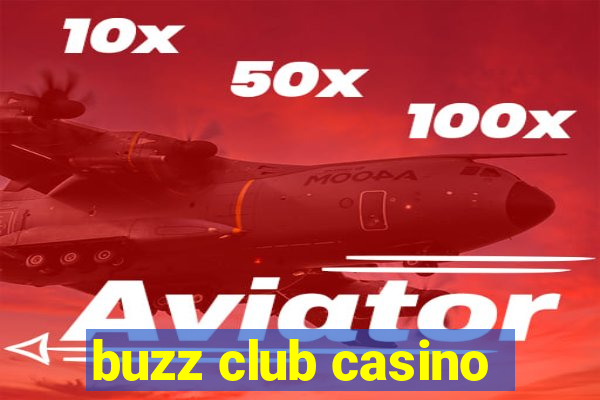 buzz club casino