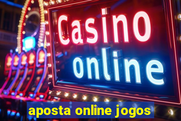 aposta online jogos