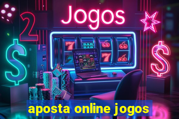 aposta online jogos