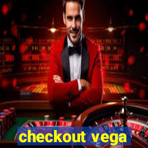 checkout vega