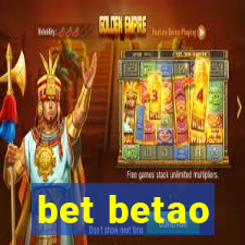 bet betao