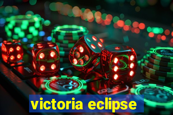 victoria eclipse