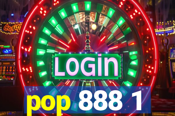 pop 888 1