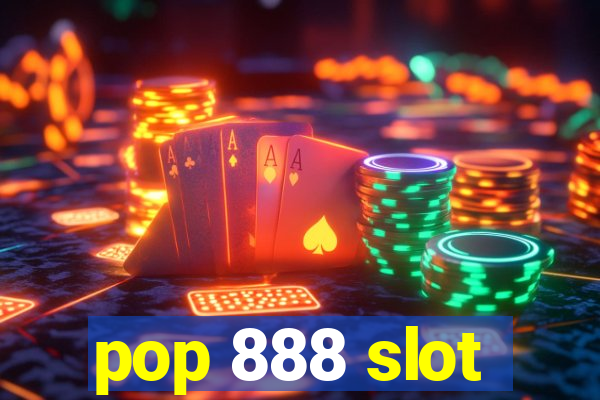 pop 888 slot