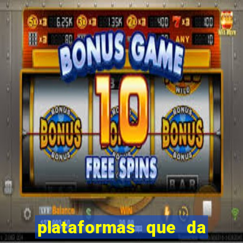 plataformas que da bonus para jogar