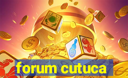 forum cutuca