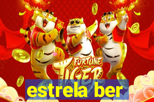 estrela ber