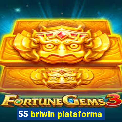 55 brlwin plataforma