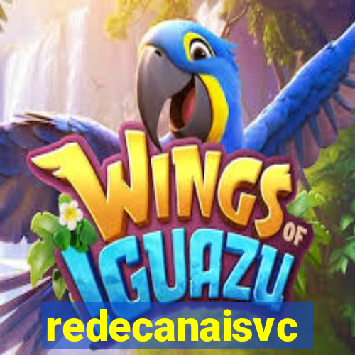 redecanaisvc