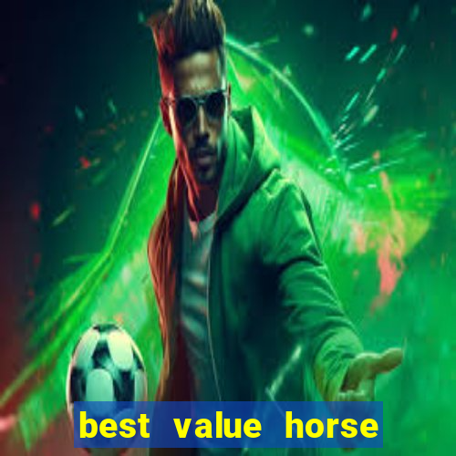 best value horse racing bet