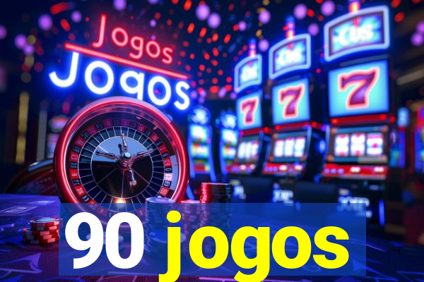 90 jogos