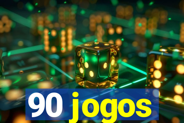 90 jogos