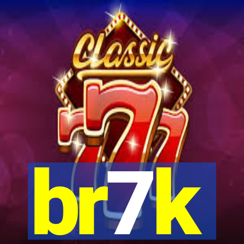 br7k