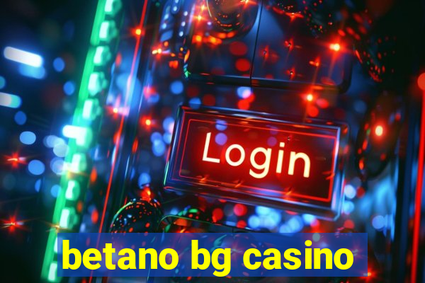 betano bg casino