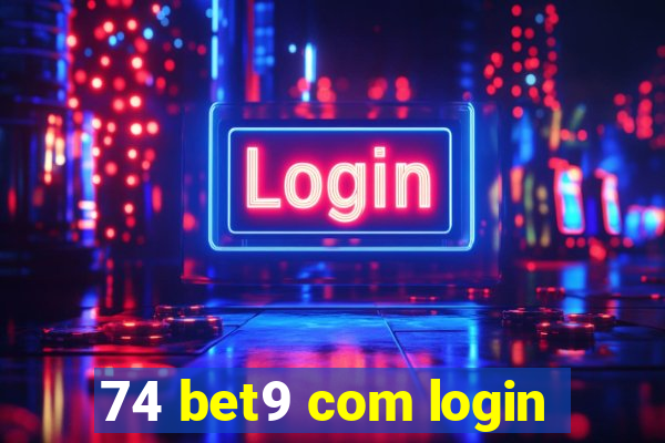 74 bet9 com login