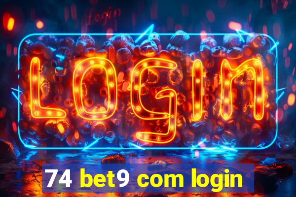 74 bet9 com login