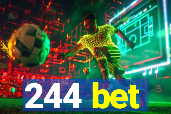 244 bet