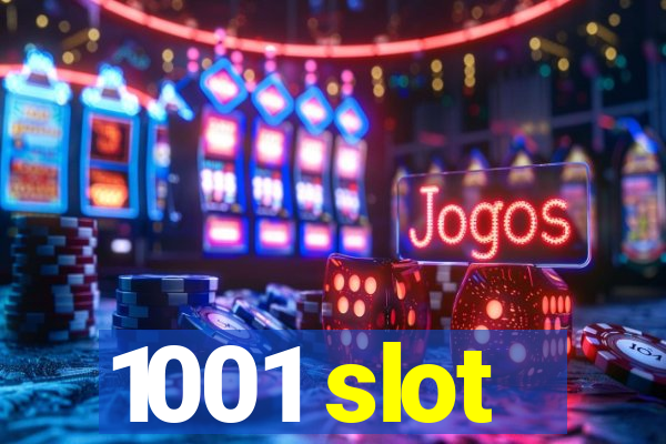 1001 slot