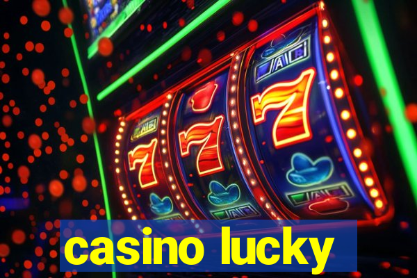 casino lucky