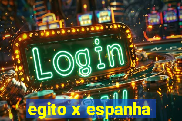 egito x espanha