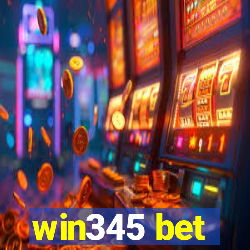 win345 bet