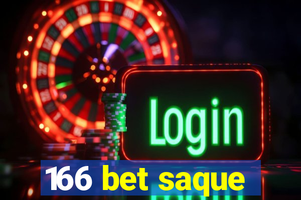 166 bet saque