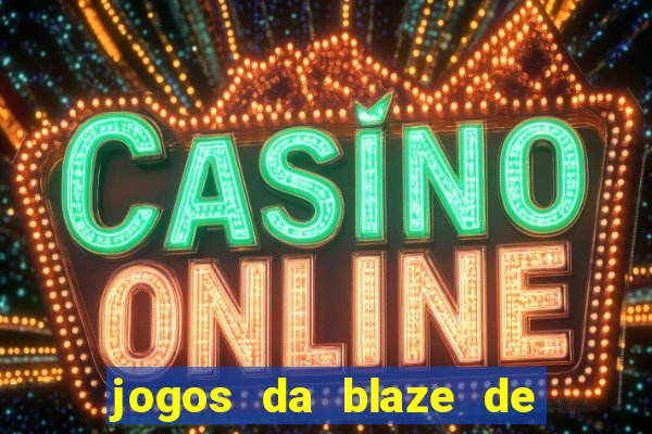 jogos da blaze de 5 centavos