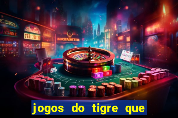 jogos do tigre que da bonus