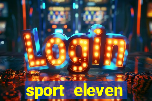 sport eleven tickets login