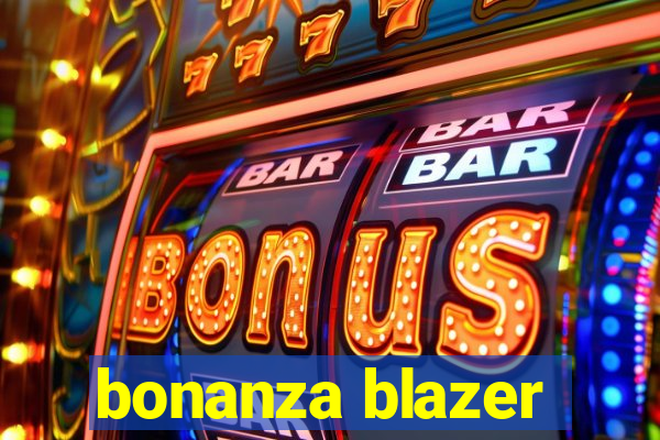 bonanza blazer