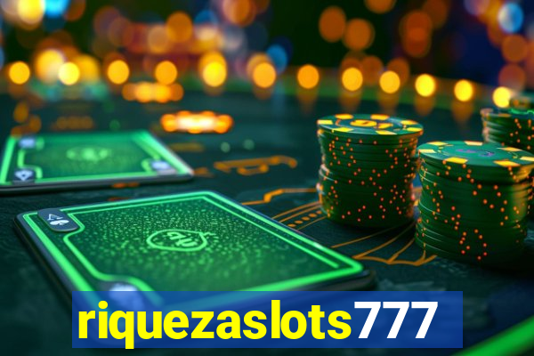 riquezaslots777