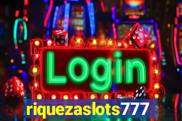 riquezaslots777