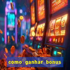 como ganhar bonus no vai de bet