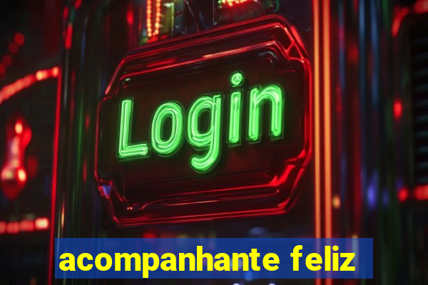 acompanhante feliz