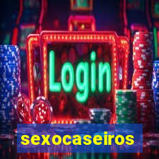 sexocaseiros