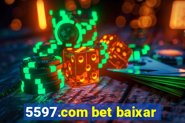 5597.com bet baixar