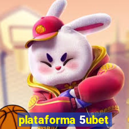 plataforma 5ubet