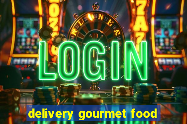 delivery gourmet food