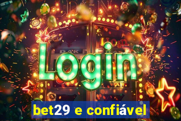 bet29 e confiável