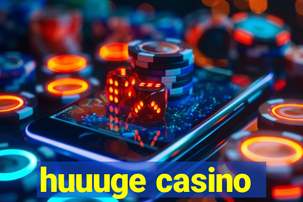 huuuge casino