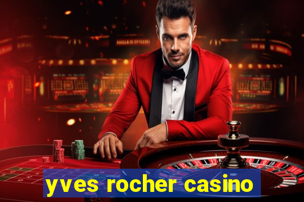 yves rocher casino