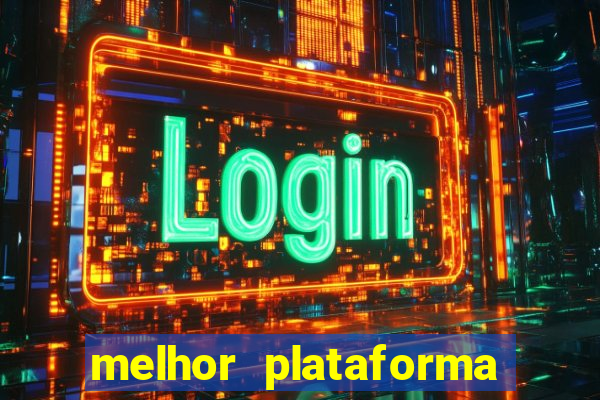 melhor plataforma para jogar o tigrinho