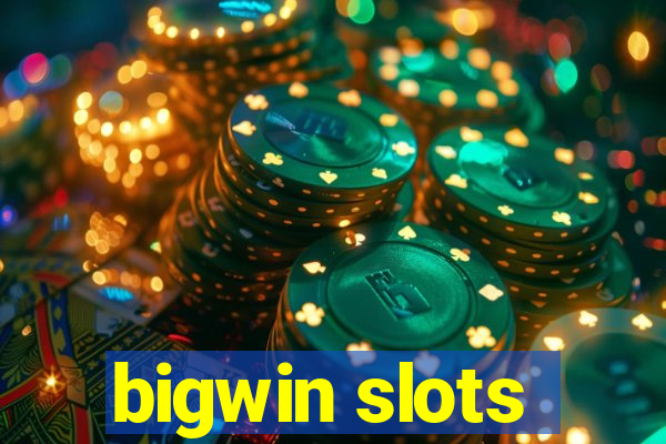 bigwin slots