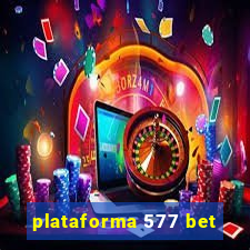 plataforma 577 bet