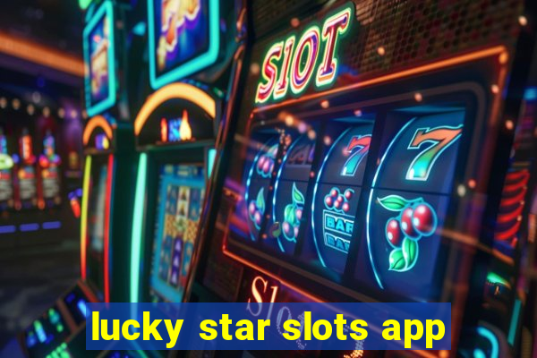 lucky star slots app