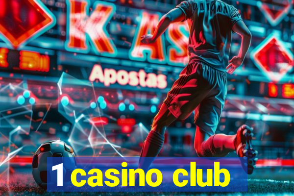 1 casino club